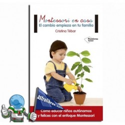 Montessori en casa, El cambio empieza en tu familia