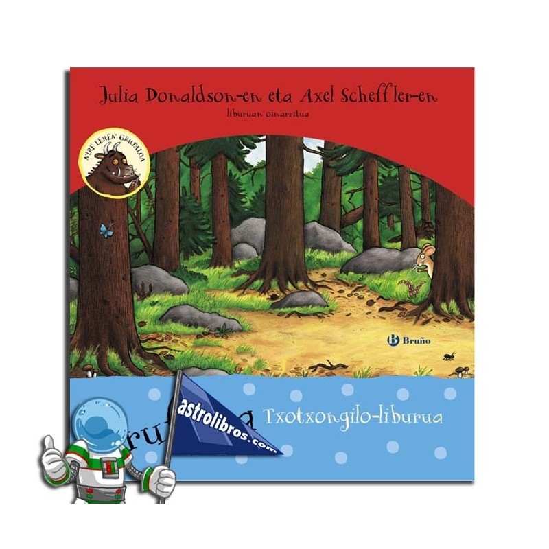 GRUFALOA, TXOTXONGILO-LIBURUA GRUFALOA, TXOTXONGILO-LIBURUA