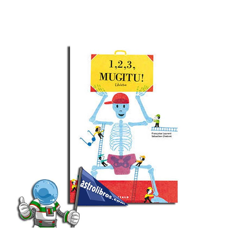 1,2,3 MUGITU! ESKELETOA 1,2,3 MUGITU! ESKELETOA
