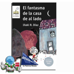 EL FANTASMA DE LA CASA DE AL LADO. LECTURA FÁCIL