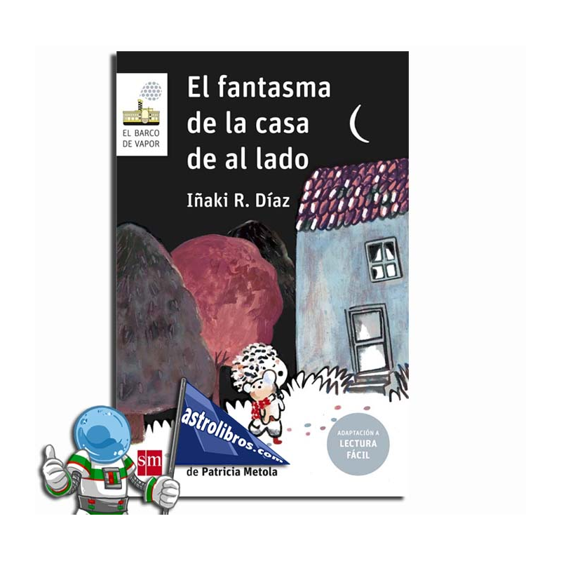 EL FANTASMA DE LA CASA DE AL LADO , LECTURA FÁCIL