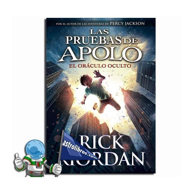 EL ORÁCULO OCULTO, LAS PRUEBAS DE APOLO 1 EL ORÁCULO OCULTO, LAS PRUEBAS DE APOLO 1