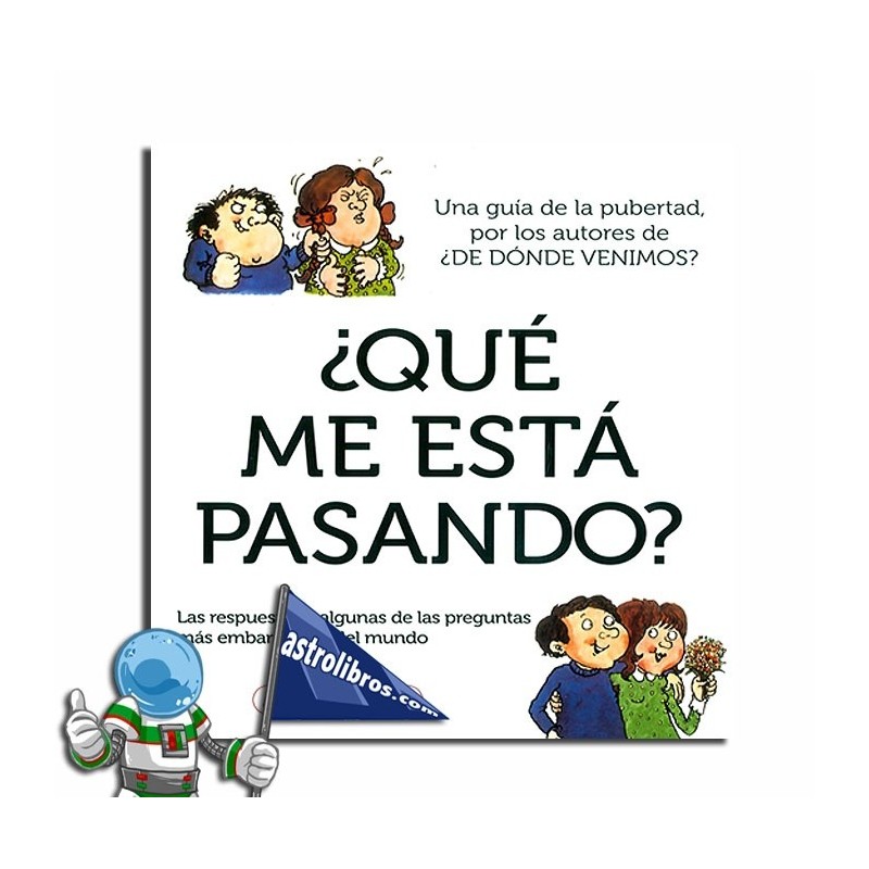 ¿QUÉ ME ESTÁ PASANDO?, LIBRO EDUCATIVO JUVENIL