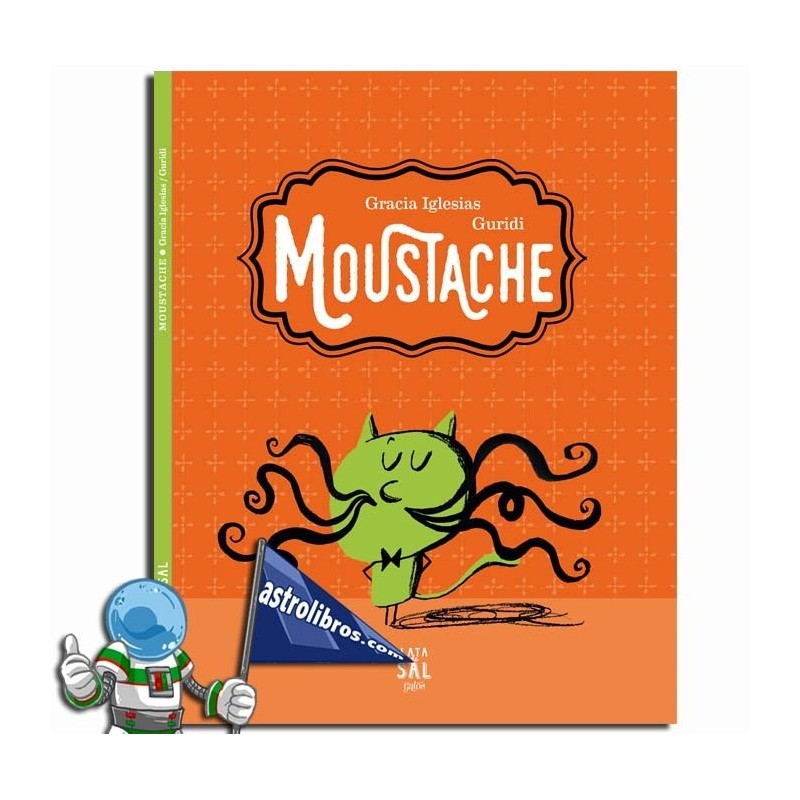 MOUSTACHE , CUENTO ILUSTRADO DE GRACIA IGLESIAS