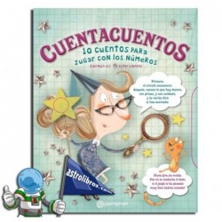 CUENTACUENTOS , 10 CUENTOS PARA JUGAR CON LOS NÚMEROS