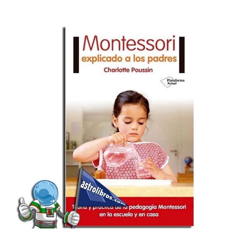 Montessori explicado a los padres | Teoría y práctica