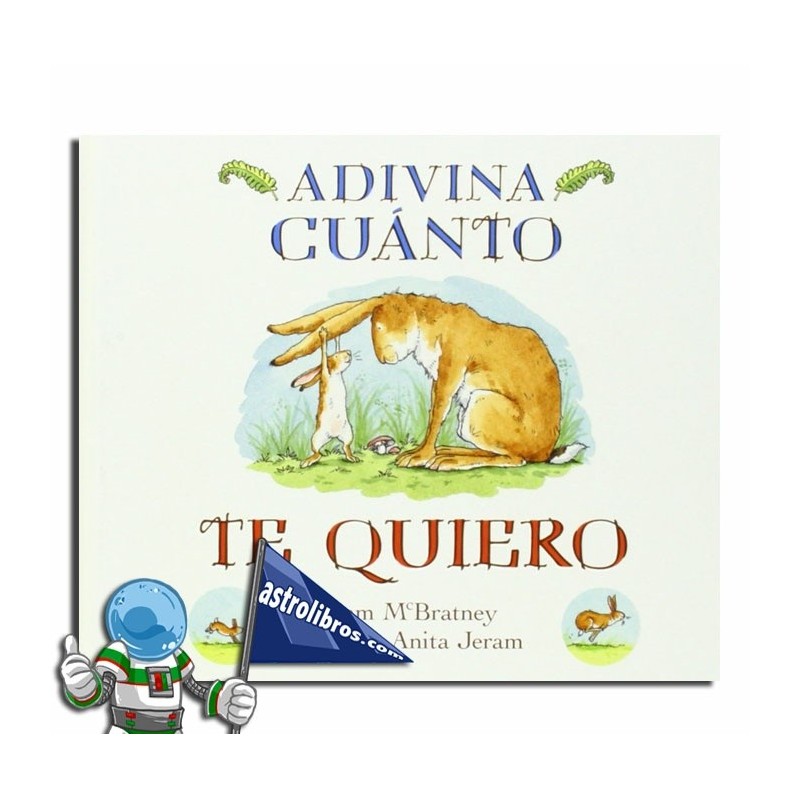 Adivina cuánto te quiero, Edición cartoné Adivina cuánto te quiero, Edición cartoné