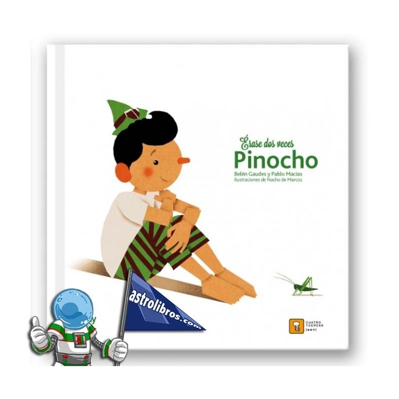 ÉRASE DOS VECES , PINOCHO ÉRASE DOS VECES , PINOCHO