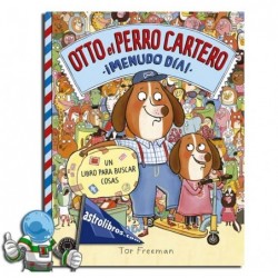 OTTO EL PERRO CARTERO , ¡MENUDO DÍA! , UN LIBRO PARA BUSCAR COSAS