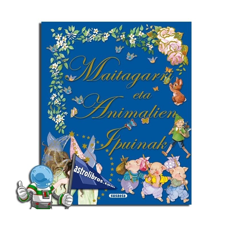 MAITAGARRI ETA ANIMALIEN IPUINAK | CUENTOS EN EUSKERA MAITAGARRI ETA ANIMALIEN IPUINAK | CUENTOS EN EUSKERA