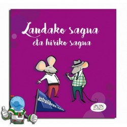 LANDAKO SAGUA ETA HIRIKO SAGUA , IPUIN KLASIKOAK 3 LANDAKO SAGUA ETA HIRIKO SAGUA , IPUIN KLASIKOAK 3