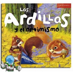 LAS ARDILLAS Y EL OPTIMISMO | COLECCIÓN VALORES LAS ARDILLAS Y EL OPTIMISMO | COLECCIÓN VALORES