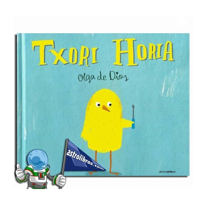 TXORI HORIA TXORI HORIA