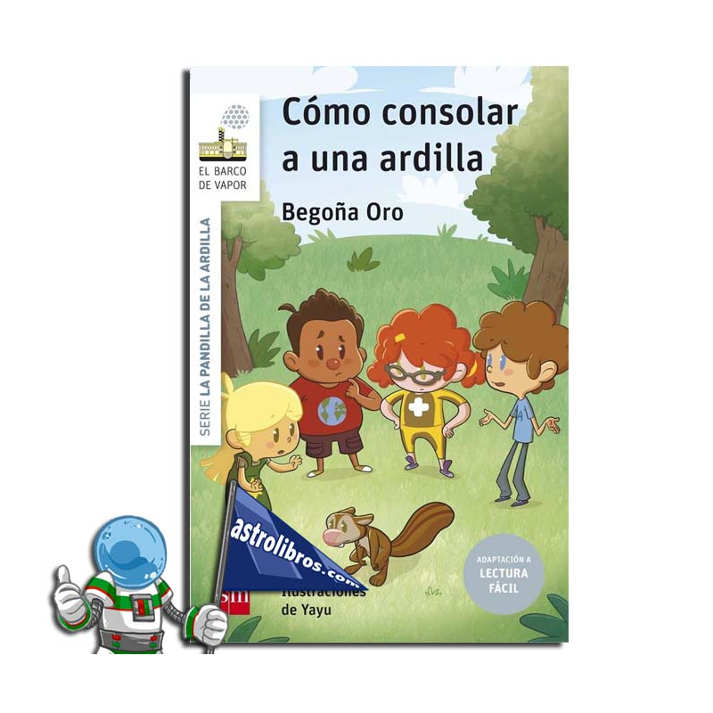 CÓMO CONSOLAR A UNA ARDILLA. LECTURA FÁCIL