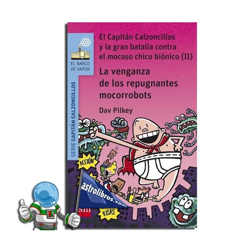 EL CAPITÁN CALZONCILLOS Y LA GRAN BATALLA CONTRA EL MOCOSO CHICO BIÓNICO (II). LA VENGANZA DE LOS REPUGNANTES MOCORROBOTS , Nº9