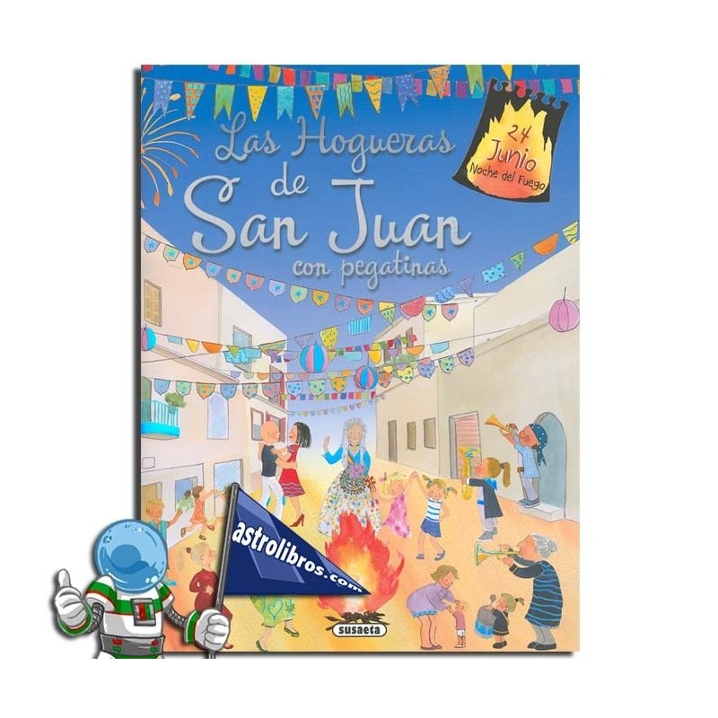 LAS HOGUERAS DE SAN JUAN , LIBRO DE CON PEGATINAS