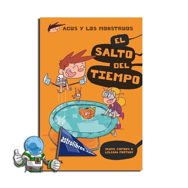 AGUS Y LOS MONSTRUOS 08, EL SALTO DEL TIEMPO