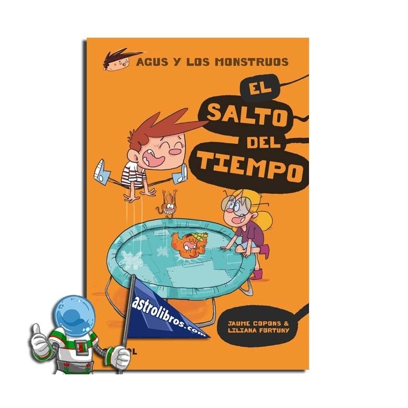 Agus y los monstruos 8 | El salto del tiempo Agus y los monstruos 8 | El salto del tiempo