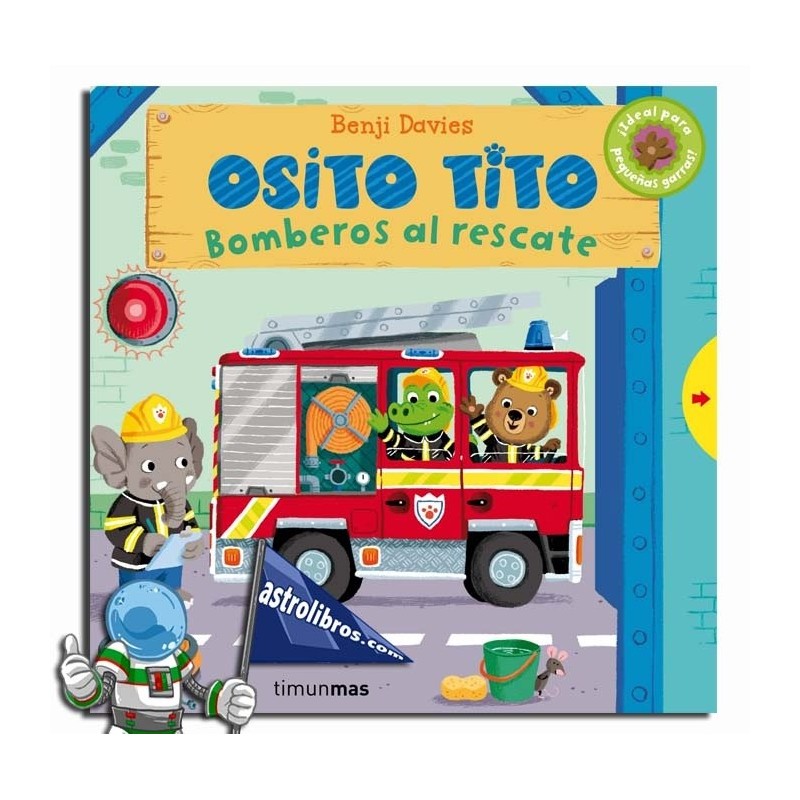 OSITO TITO | BOMBEROS AL RESCATE OSITO TITO | BOMBEROS AL RESCATE