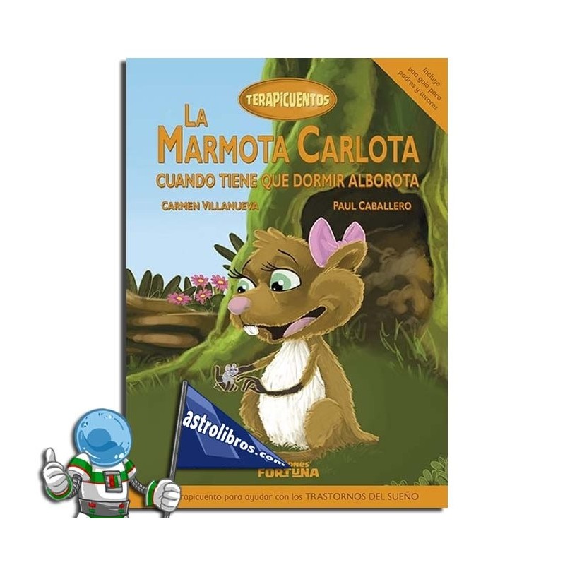 La marmota carlota cuando tiene que dormir alborota | Terapicuentos La marmota carlota cuando tiene que dormir alborota | Terapicuentos