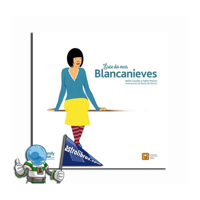 ÉRASE DOS VECES , BLANCANIEVES ÉRASE DOS VECES , BLANCANIEVES
