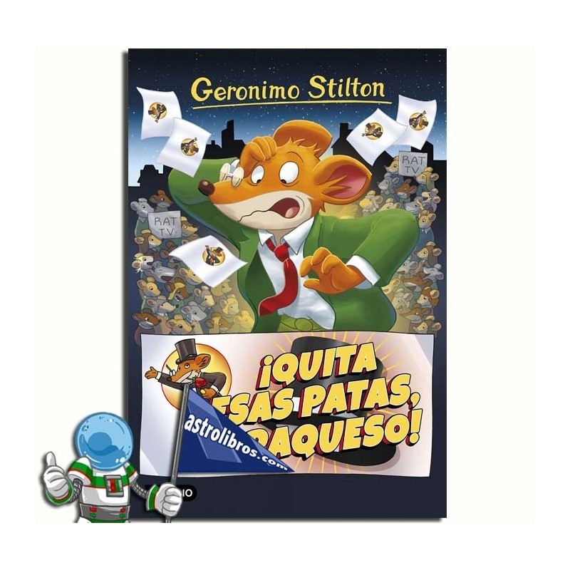 GERONIMO STILTON 9 ¡QUITA ESAS PATAS CARAQUESO! GERONIMO STILTON 9 ¡QUITA ESAS PATAS CARAQUESO!