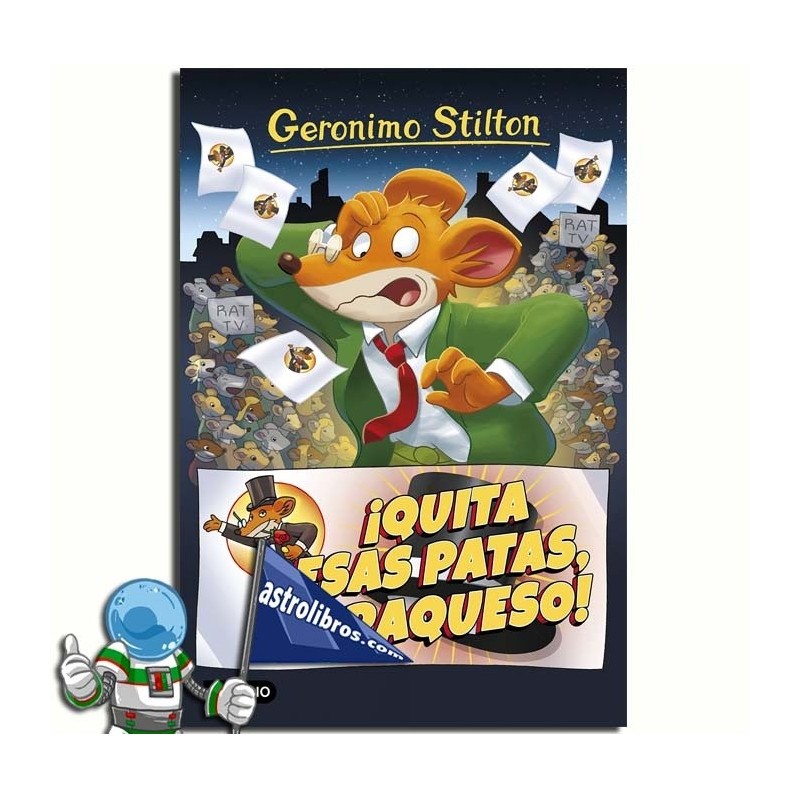 GERONIMO STILTON 9 ¡QUITA ESAS PATAS CARAQUESO!