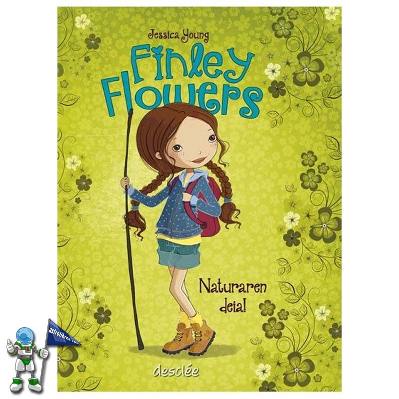 NATURAREN DEIA! , FINLEY FLOWERS