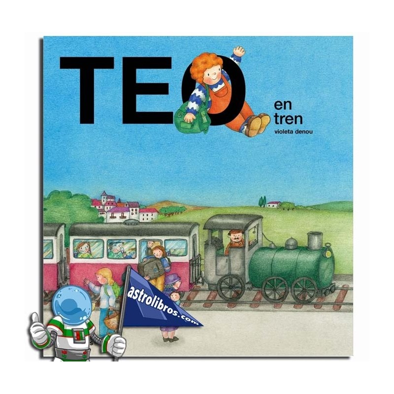 Teo en tren | Teo descubre el mundo