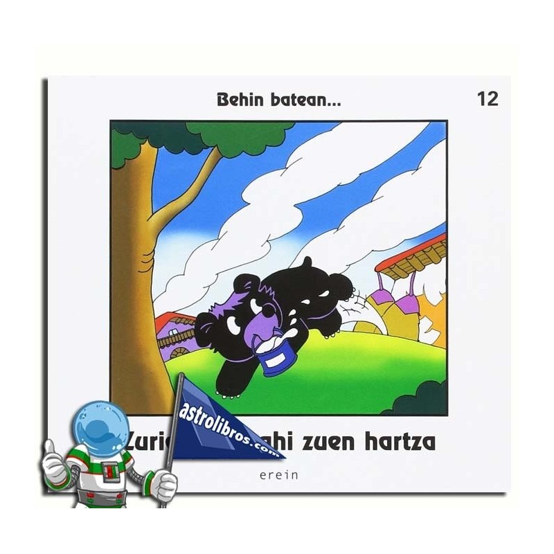 ZURIA IZAN NAHI ZUEN HARTZA , BEHIN BATEAN... 12