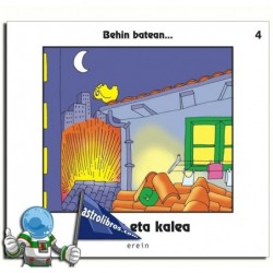 TXORIA ETA KALEA | BEHIN BATEAN... 4