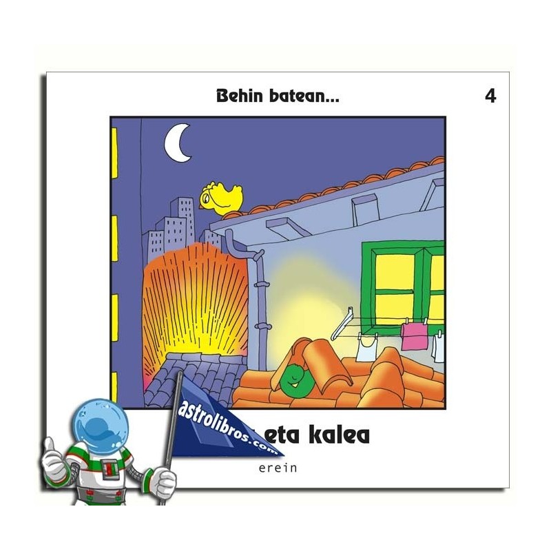 TXORIA ETA KALEA | BEHIN BATEAN... 4