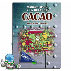 MARCUS MARC Y LA RUTA DEL CACAO. LECTURA FÁCIL