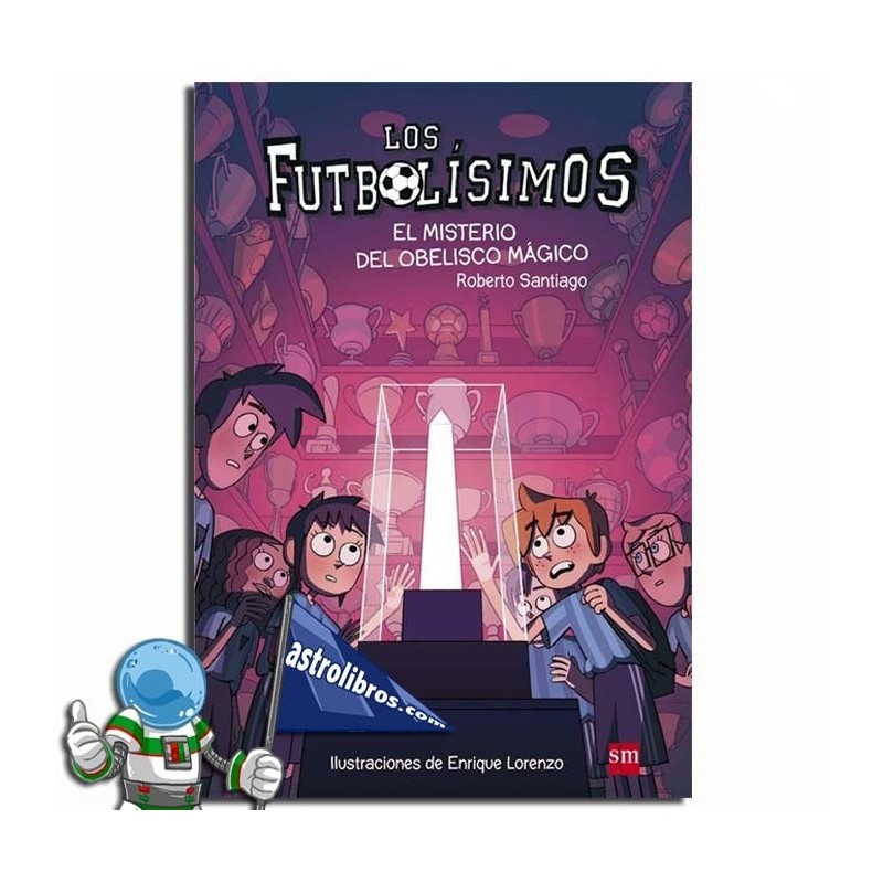 Futbolísimos 12 | El misterio del obelisco mágico Futbolísimos 12 | El misterio del obelisco mágico