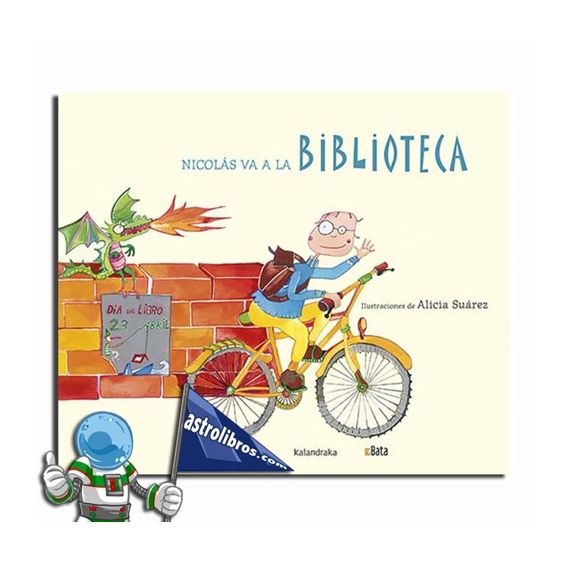 NICOLÁS VA A LA BIBLIOTECA , B.A.T.A. NICOLÁS VA A LA BIBLIOTECA , B.A.T.A.
