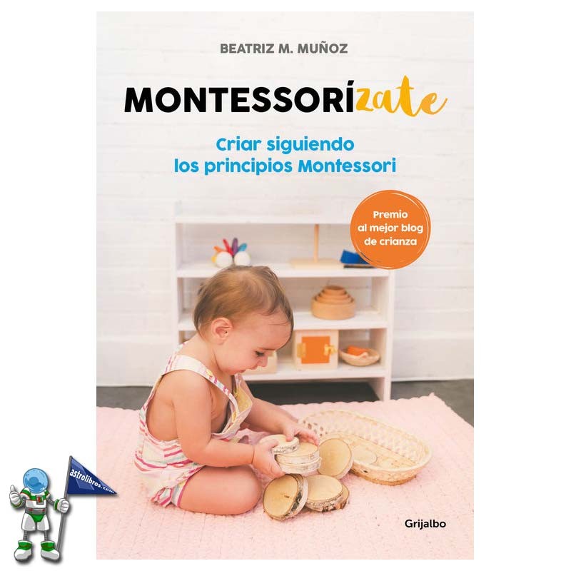 MONTESSORIZATE | CRIAR SIGUIENDO LOS PRINCIPIOS MONTESSORI