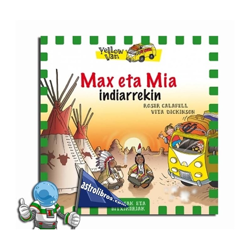 Max et Mía indiarrekin, Yellow van 10