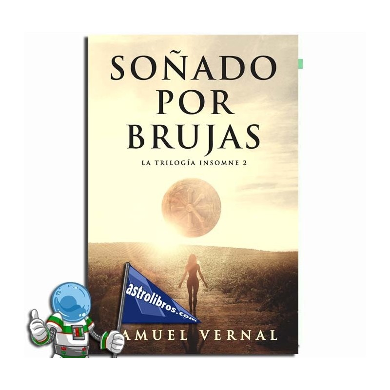 SOÑADO POR BRUJAS, LA TRILOGÍA INSOMNE 2