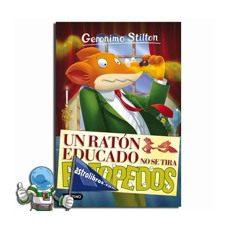 UN RATÓN EDUCADO NO SE TIRA RATOPEDOS | GERONIMO STILTON 20