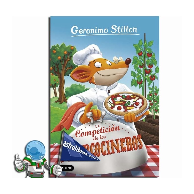 LA COMPETICIÓN DE LOS SUPERCOCINEROS , GERONIMO STILTON 68 LA COMPETICIÓN DE LOS SUPERCOCINEROS , GERONIMO STILTON 68