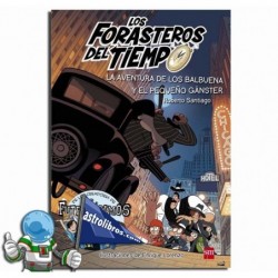 LOS FORASTEROS DEL TIEMPO 05, LA AVENTURA DE LOS BALBUENA Y EL PEQUEÑO GÁNSTER