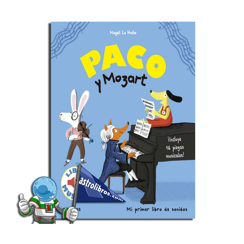 PACO Y MOZART , LIBRO MUSICAL PACO Y MOZART , LIBRO MUSICAL