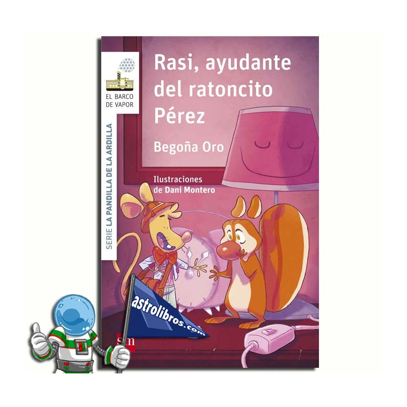 RASI, AYUDANTE DEL RATONCITO PÉREZ , LA PANDILLA DE LA ARDILLA 9 RASI, AYUDANTE DEL RATONCITO PÉREZ , LA PANDILLA DE LA ARDILLA 9