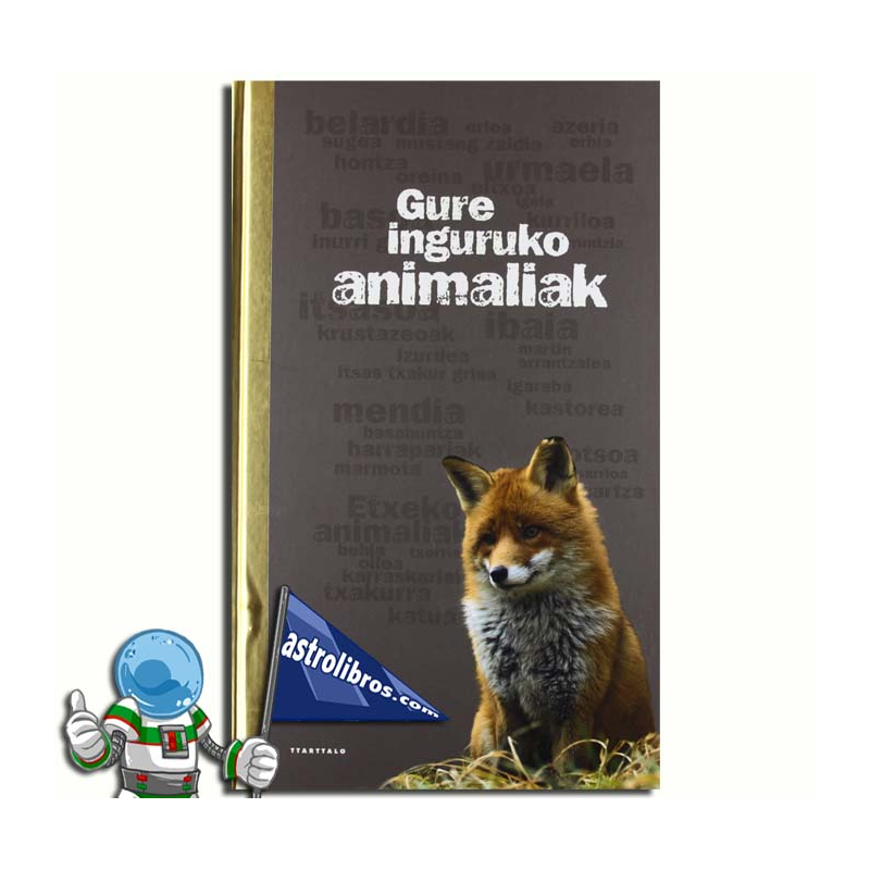 GURE INGURUKO ANIMALIAK GURE INGURUKO ANIMALIAK