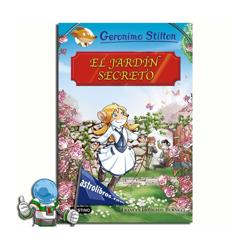 EL JARDÍN SECRETO , GRANDES HISTORIAS , GERONIMO STILTON