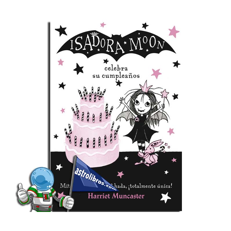 ISADORA MOON CELEBRA SU CUMPLEAÑOS, ISADORA MOON 3