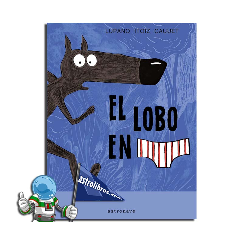 EL LOBO EN CALZONCILLOS EL LOBO EN CALZONCILLOS