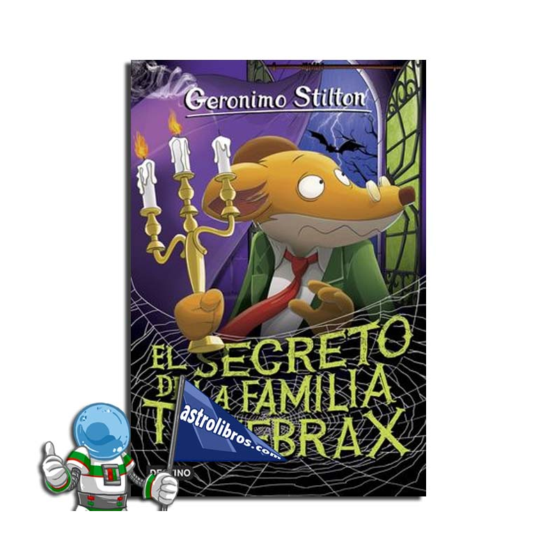 EL SECRETO DE LA FAMILIA TENEBRAX , GERONIMO STILTON 18 EL SECRETO DE LA FAMILIA TENEBRAX , GERONIMO STILTON 18