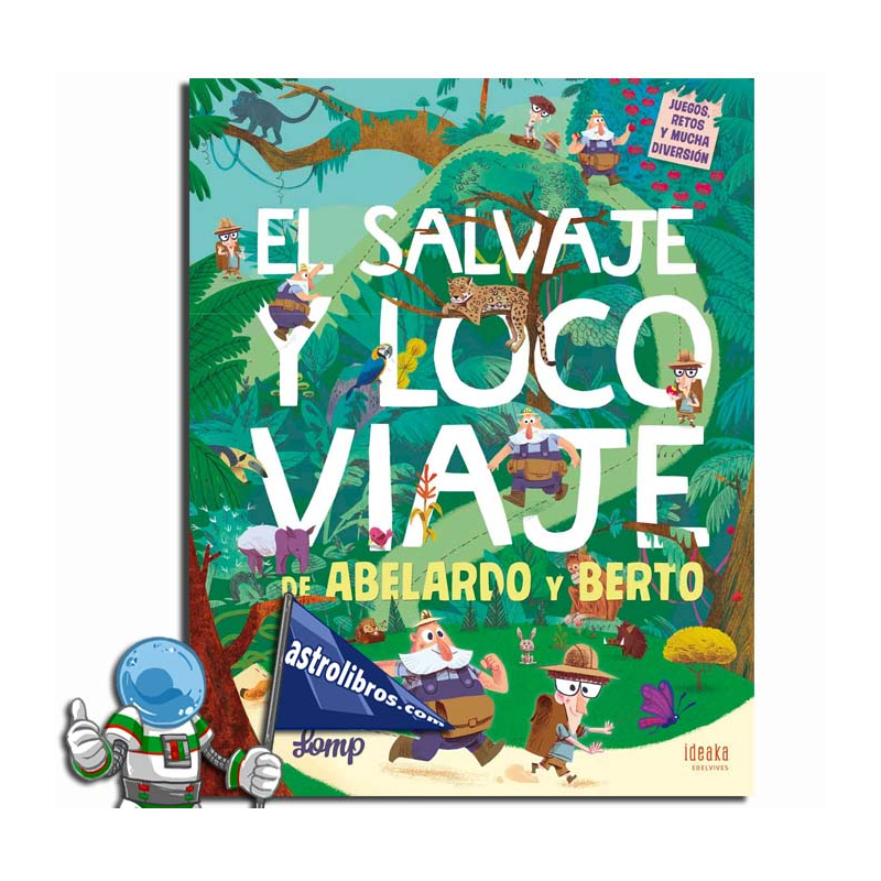 EL SALVAJE Y LOCO VIAJE DE ABELARDO Y BERTO