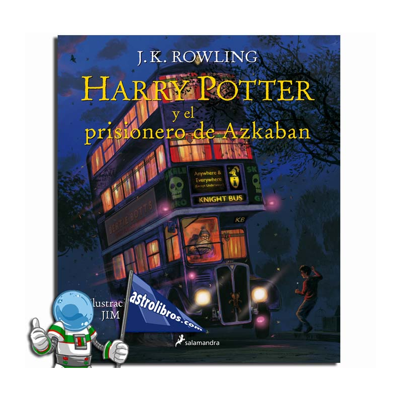 HARRY POTTER Y EL PRISIONERO DE AZKABÁN , EDICIÓN ILUSTRADA